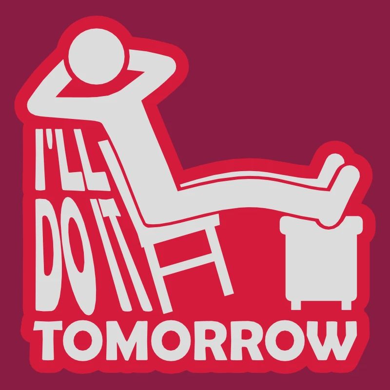 do it tomorrow Zitat