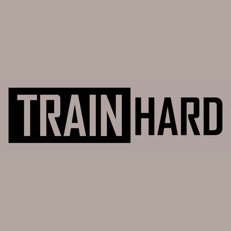 train hard