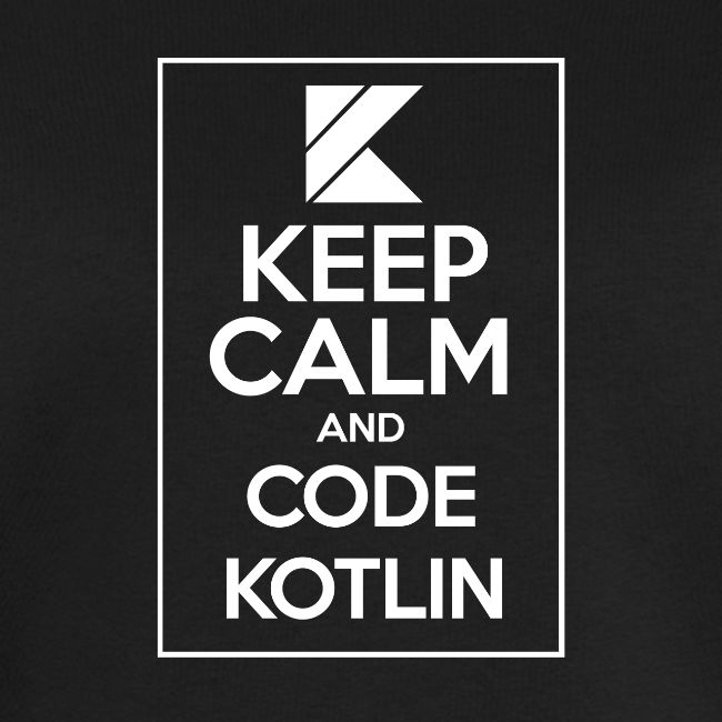 Keep Calm And Code Kotlin