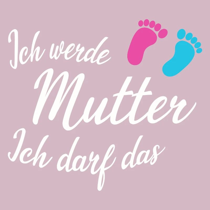 Ich werde Mutter Ich darf Das