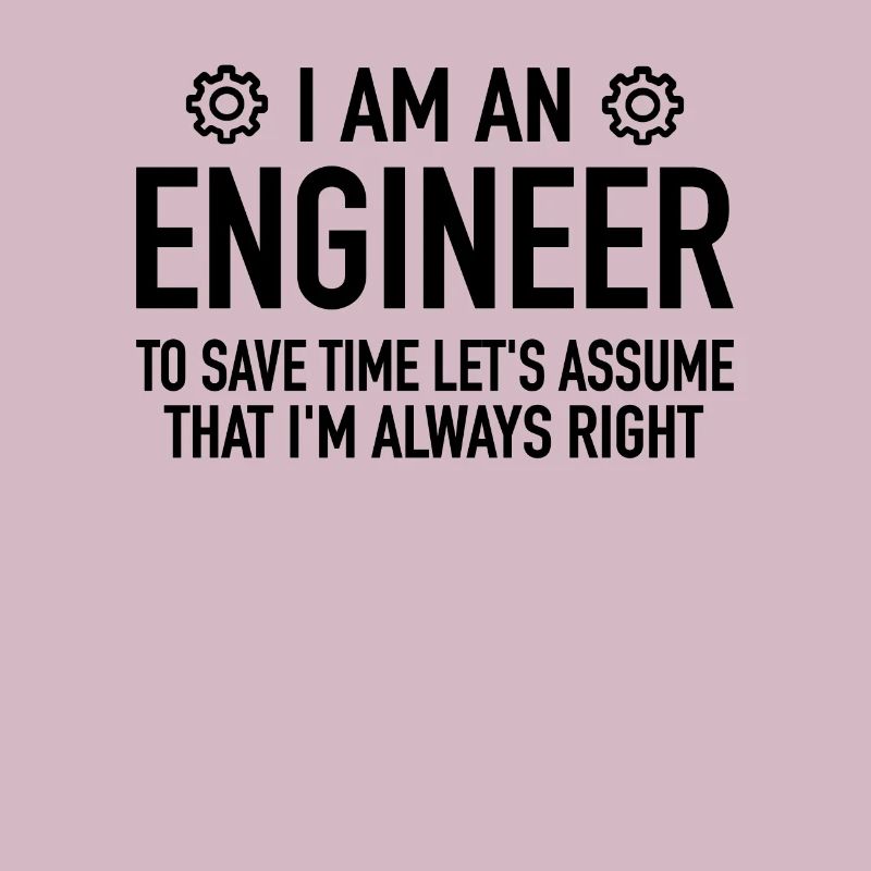 Ingenieur Spruch - Engineering Engineer Techniker