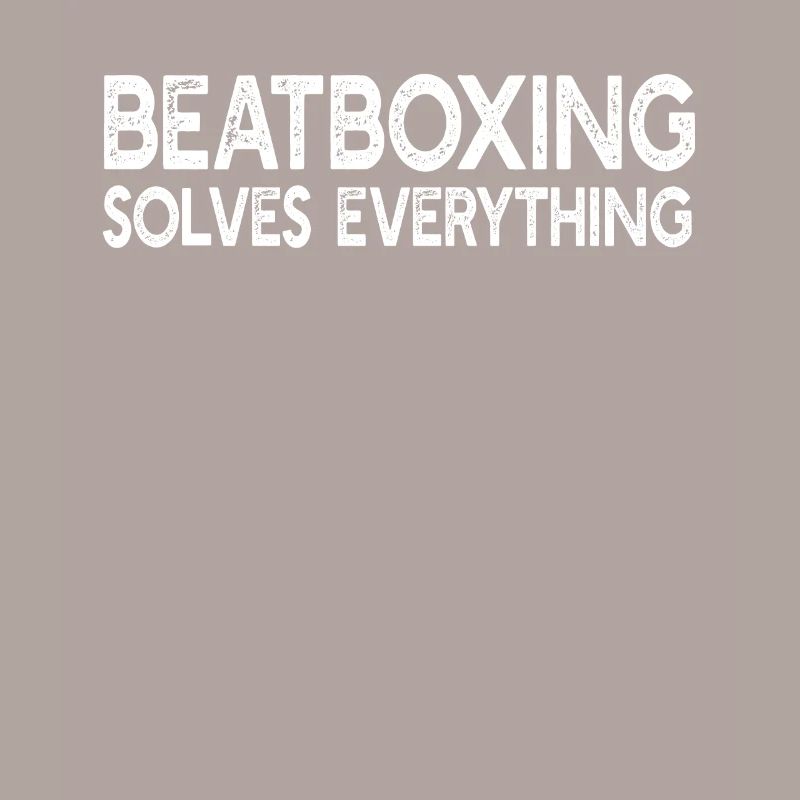 Beatboxing Solves Everything - Funny Beatboxing Be