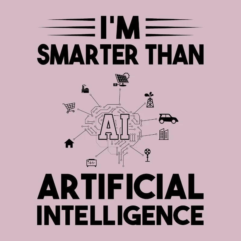 I'm Smarter Than Artificial Intelligence