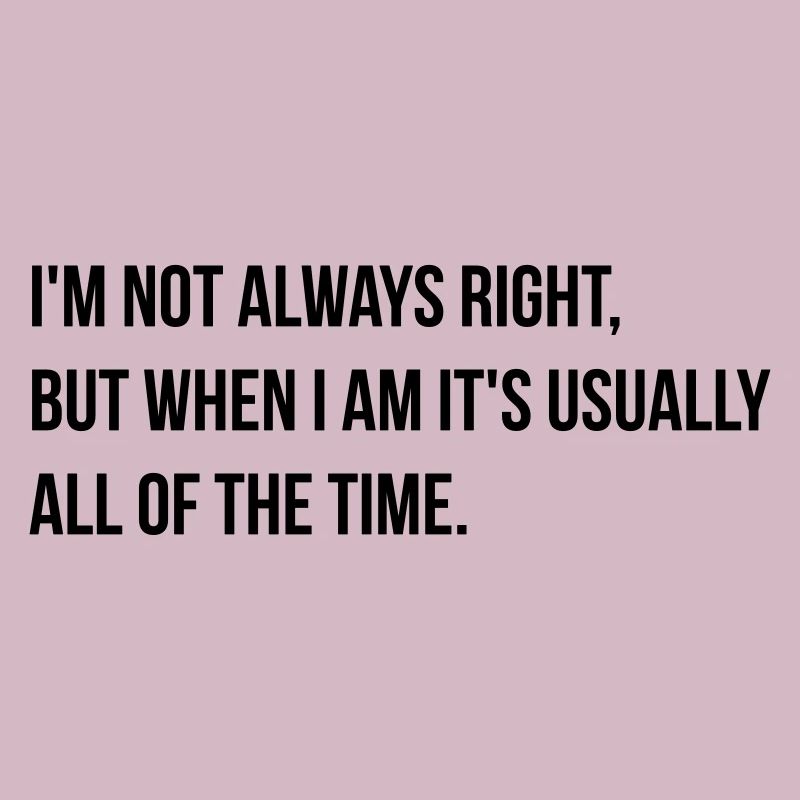 always right