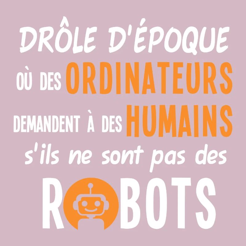 Humour ordinateurs robots informatique, époque