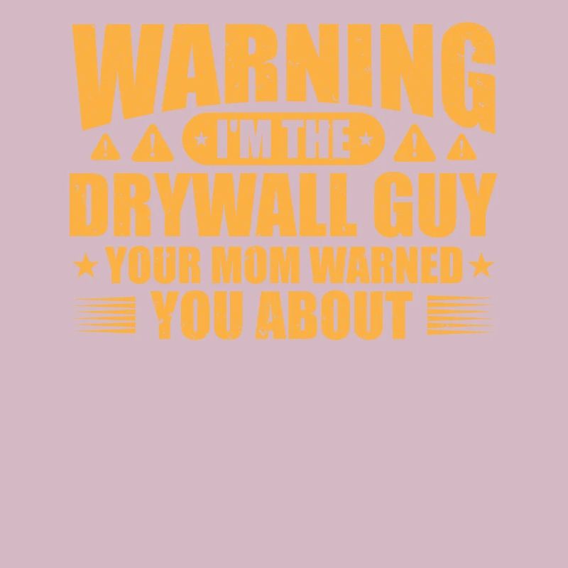Warning, I am the drywall builder before whom your