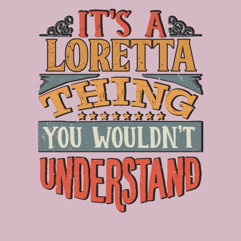 C’est une chose Loretta que vous ne comprendriez pas -