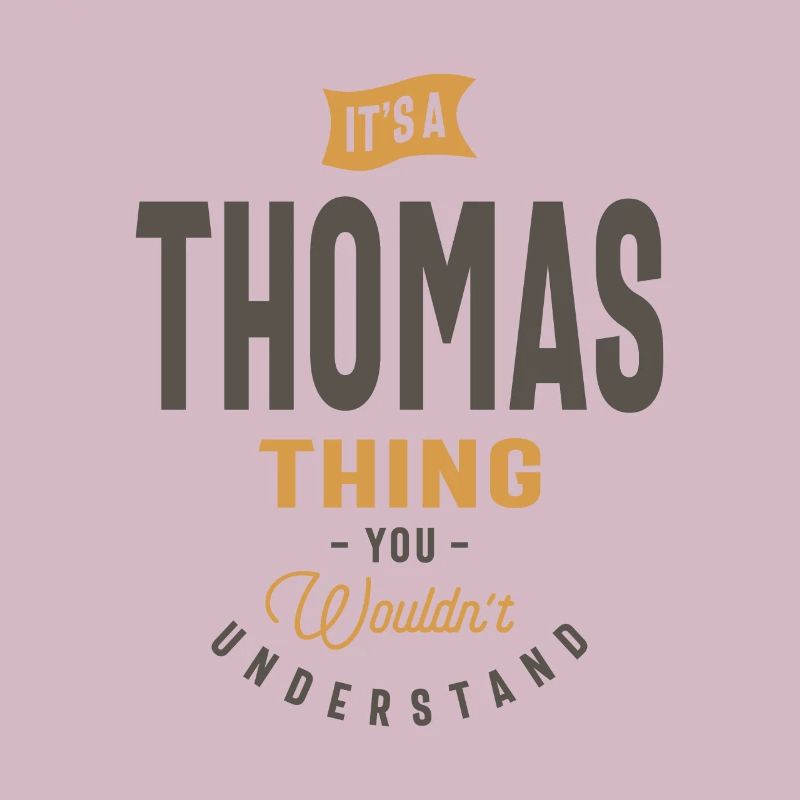 It's a Thomas Thing Personalized Name