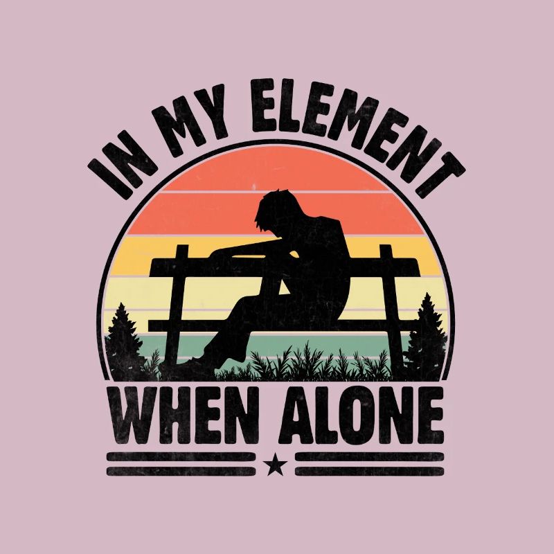 In My Element When Alone Sayings For Introverts