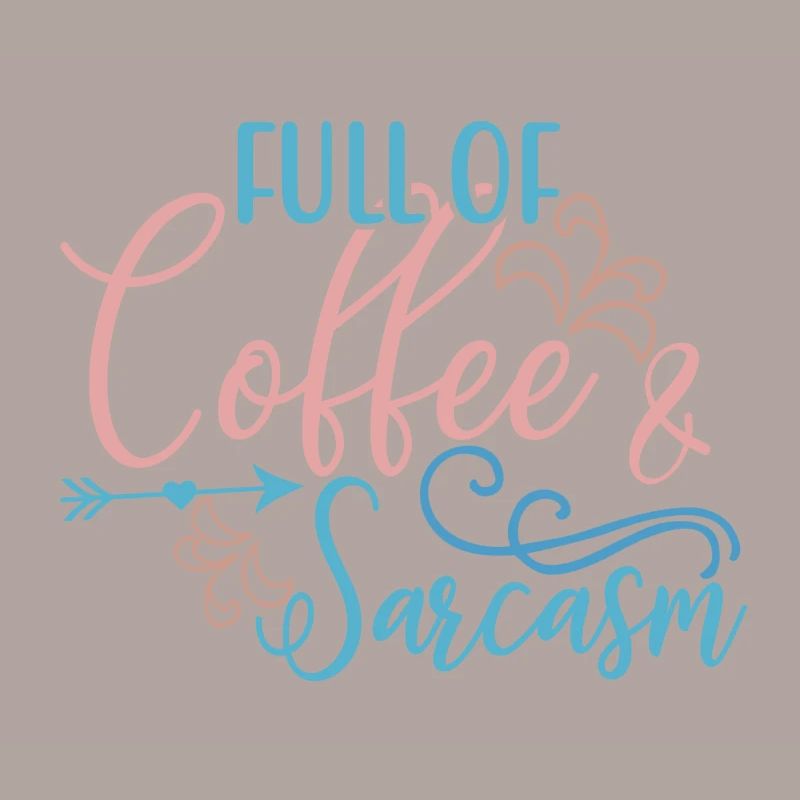Kaffeetrinker Geschenk voller Kaffee und Sarkasmus