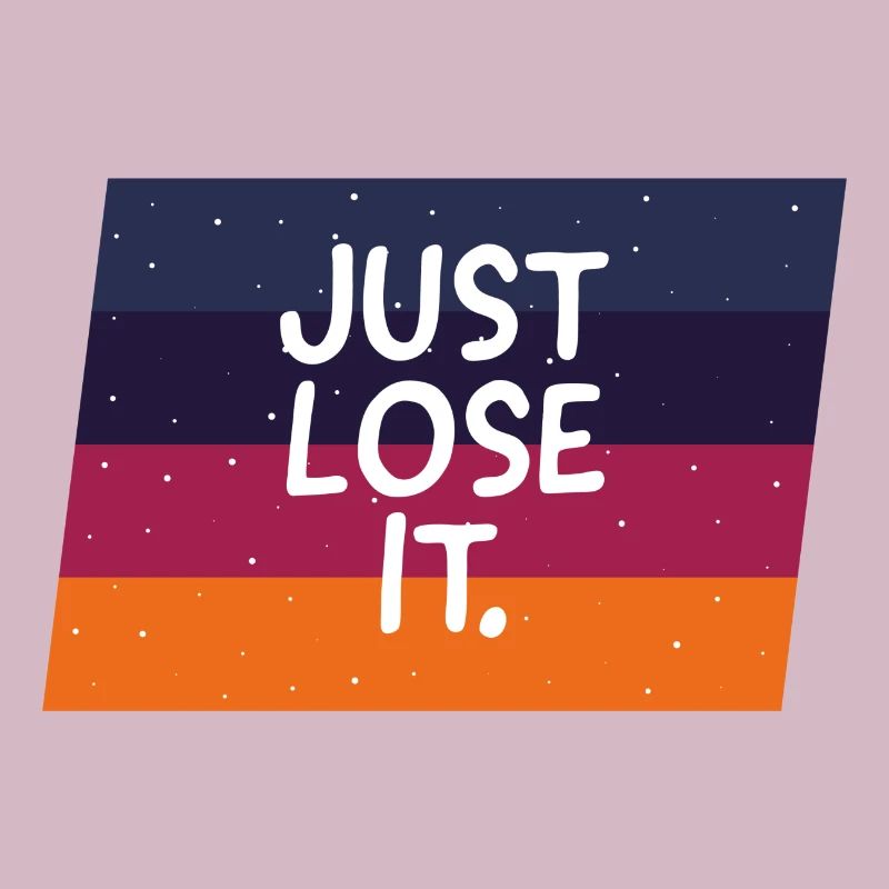 Il suffit de le perdre. Tee d'impression de texte