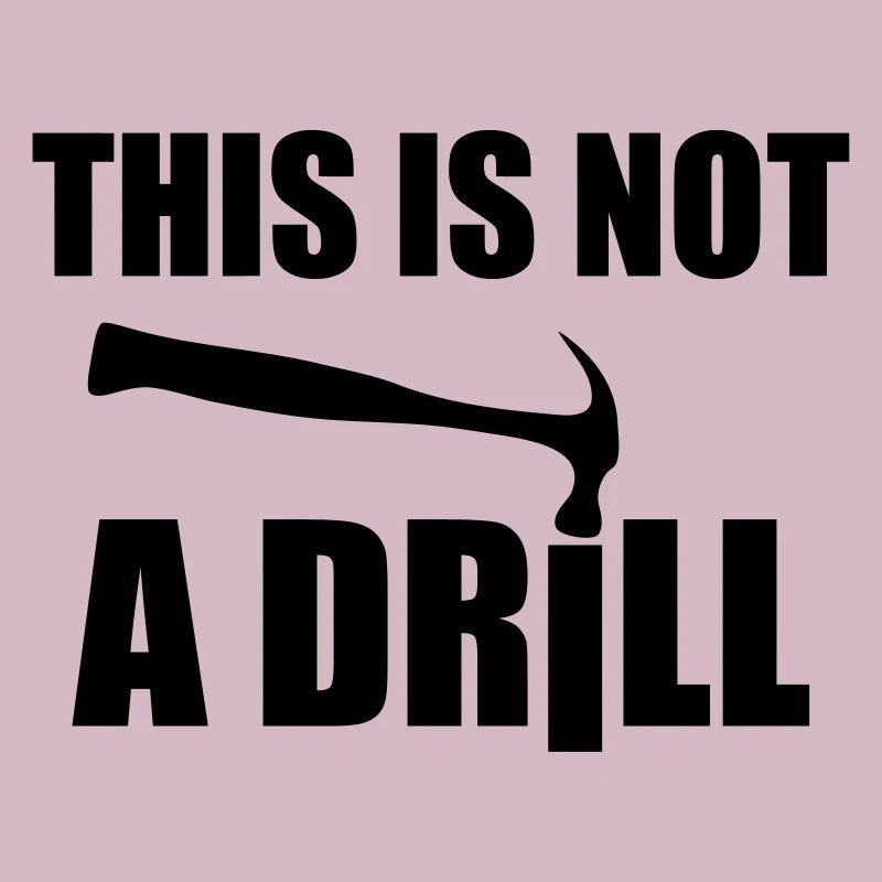 This is not a drill / Bricolage