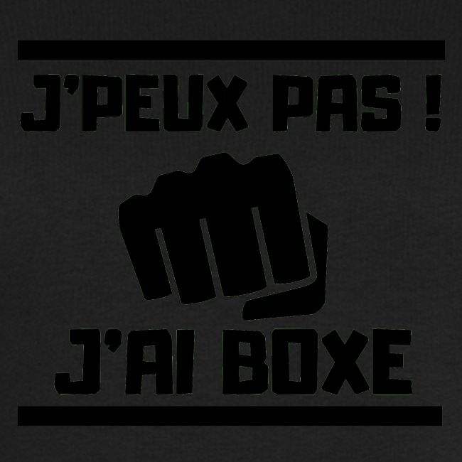 J PEUX PAS J AI BOXE