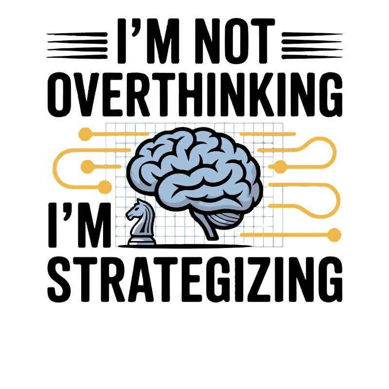 I'm not a brooder, I'm strategy