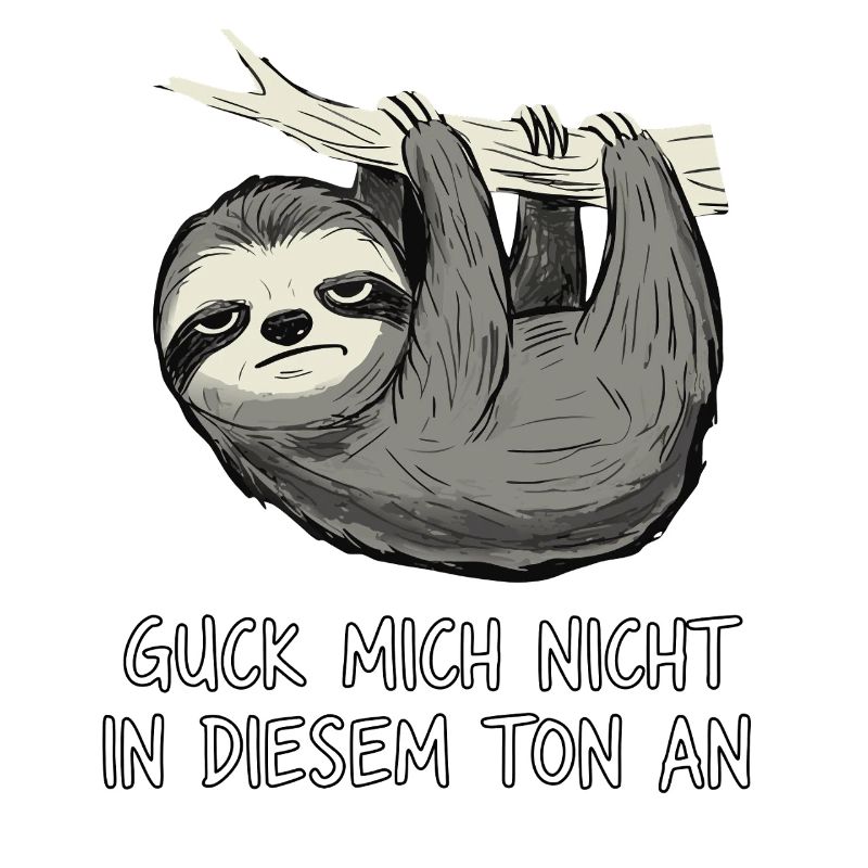Faultier Spruch Lustig Sarkasmus