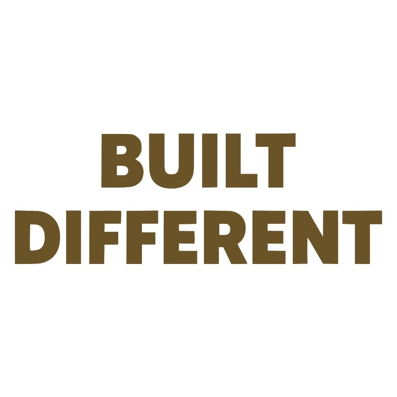 Built Different Spruch Statement Typografie