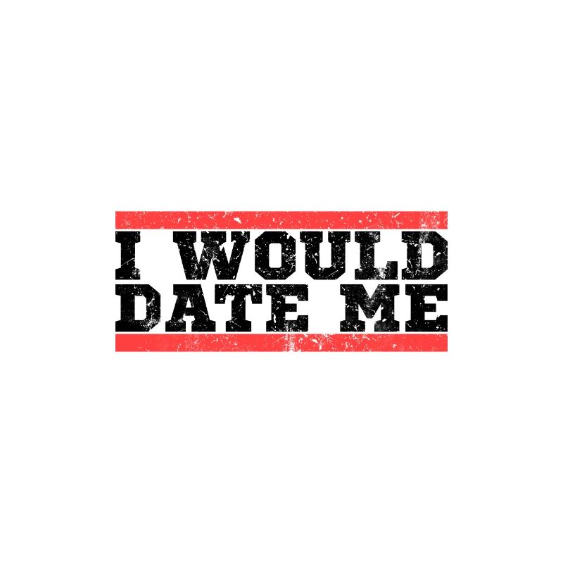 I would data myself