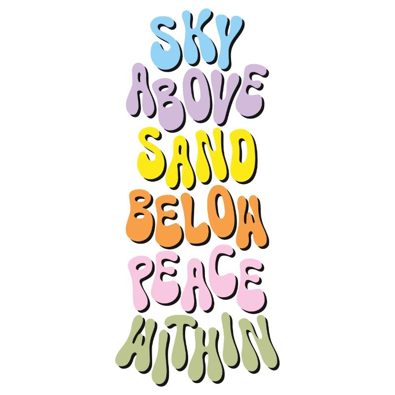 Sky above sand below peace within Spruch Sommer