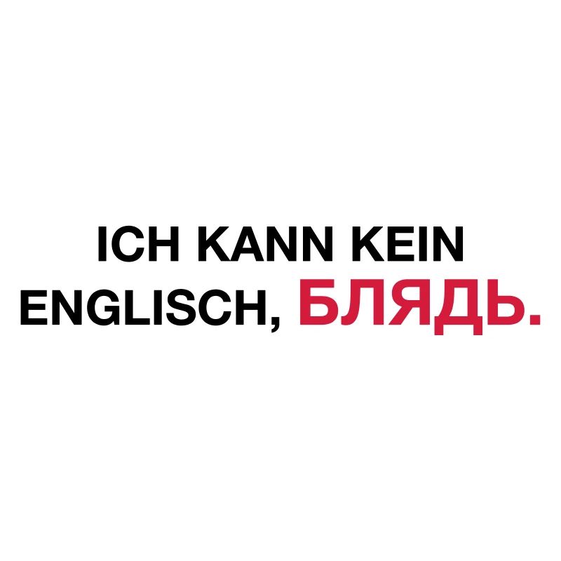 Ich kann kein englisch bljat Spruch - Geschenkidee