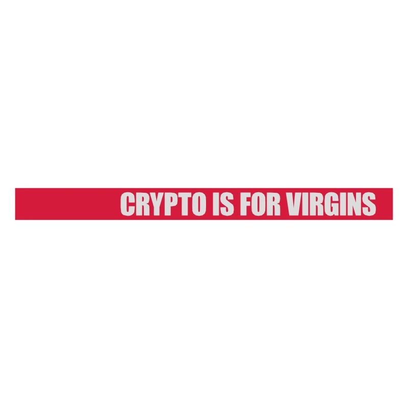 crypto is for virgins