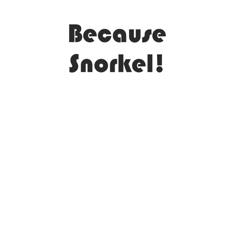 Plongée - Parce que snorkel