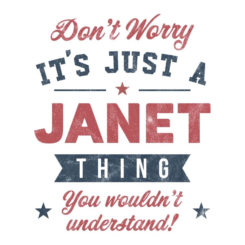 Its a Janet thing