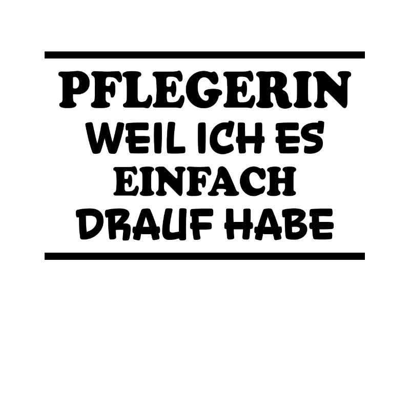 Pflegerin Spruch Pflegekraft Pflegerin Geschenk
