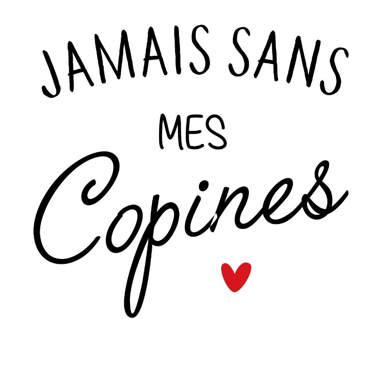 Jamais sans mes copines