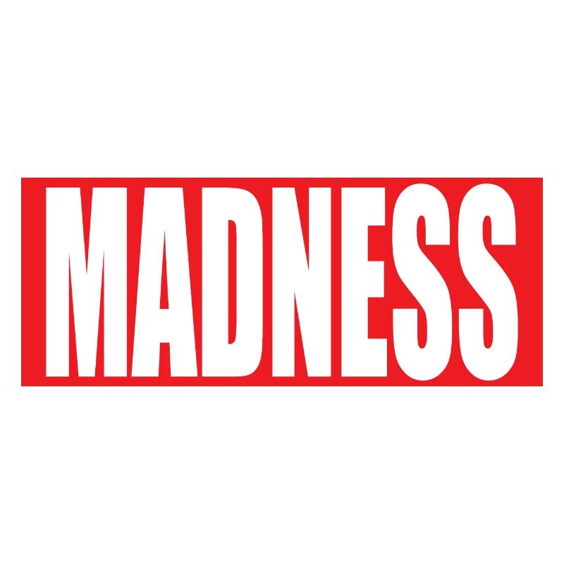 MADNESS