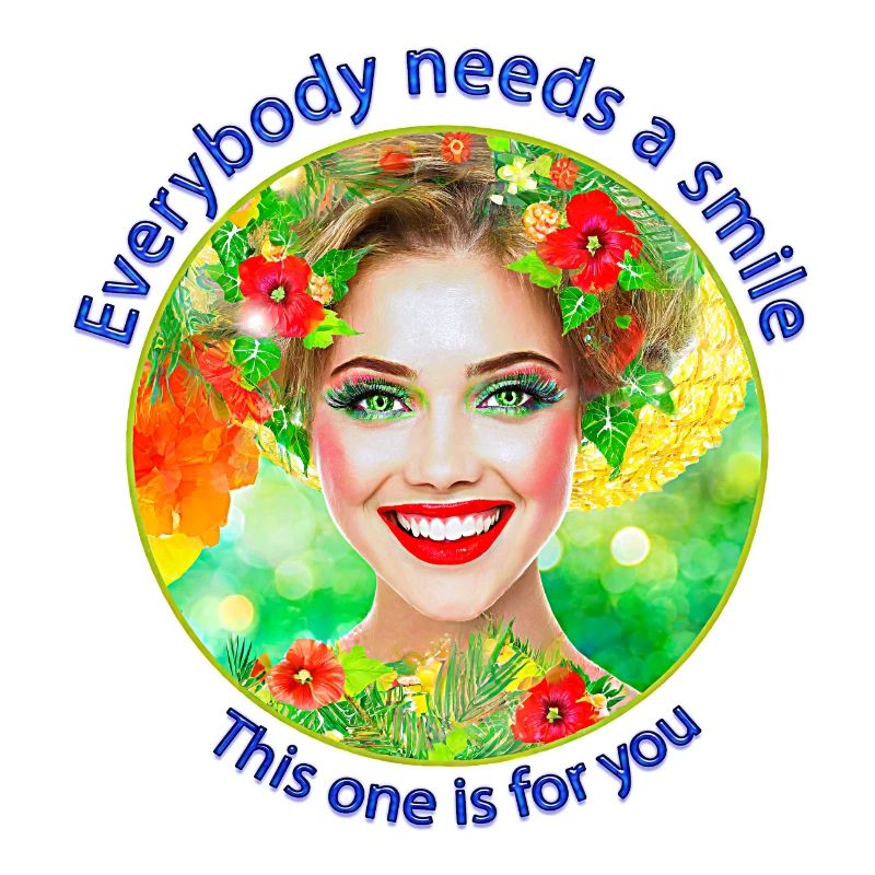 Everybody needs a smile