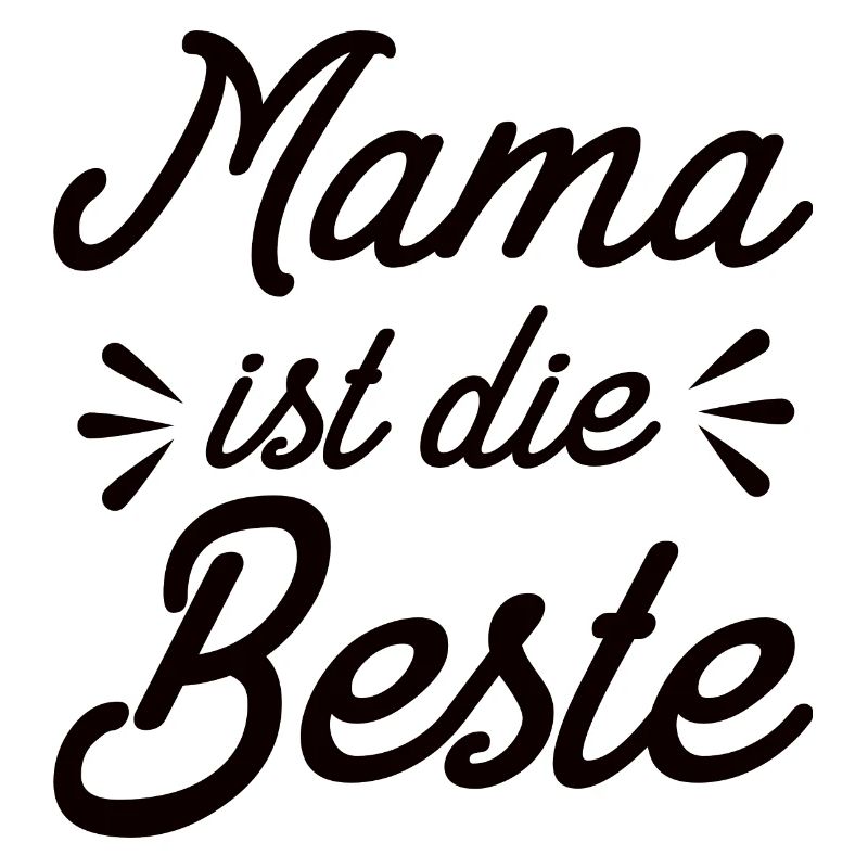 Mama Ist Die Beste - Mutter Mom Muttertag