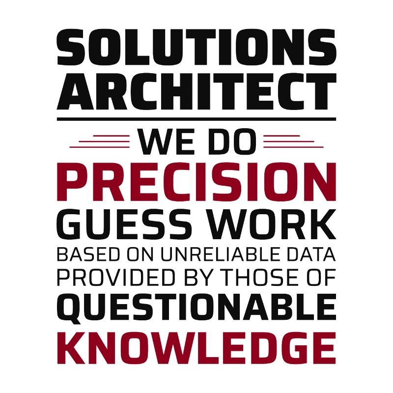 Solution Architect Architecture Funny Humour