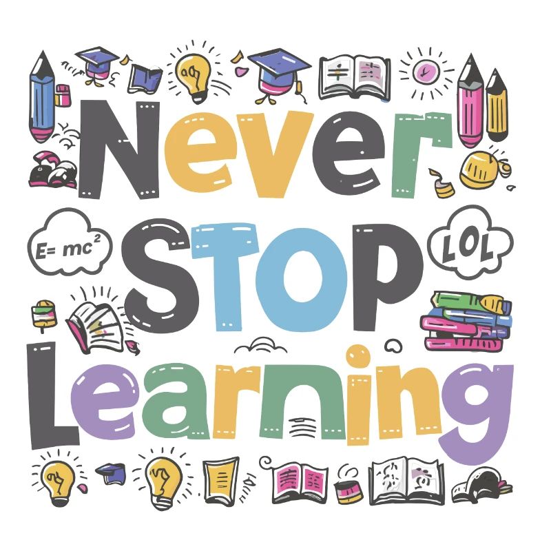 Never Stop Learning School Student Saying