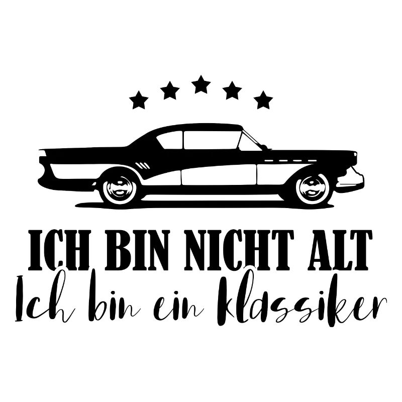 Nicht alt Klassiker | Geburtstag Alter Auto Mann