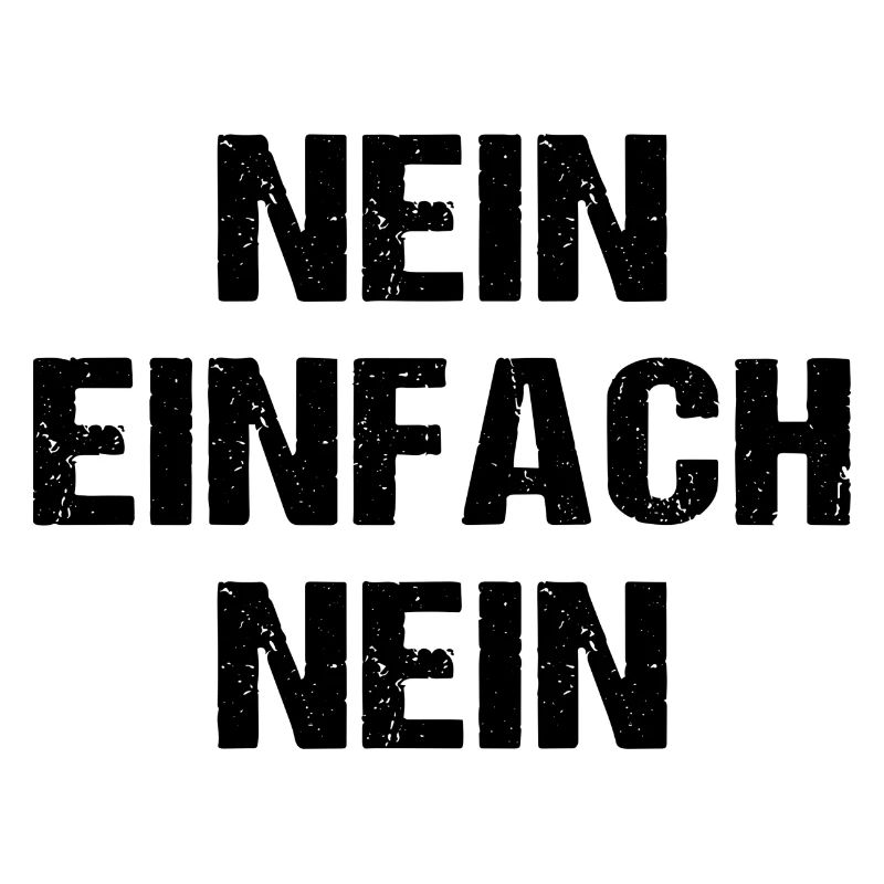 Nein Einfach Nein