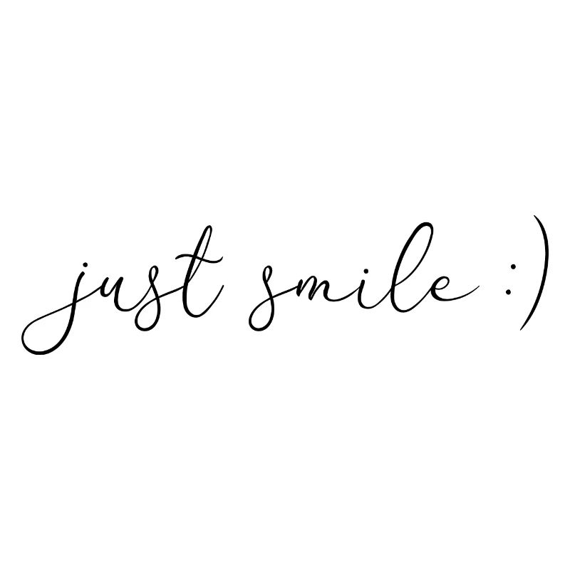 Just Smile :)