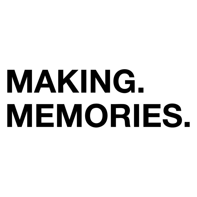 making memories