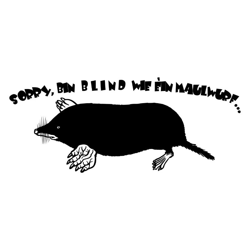 Sorry, bin blind wie ein Maulwurf...