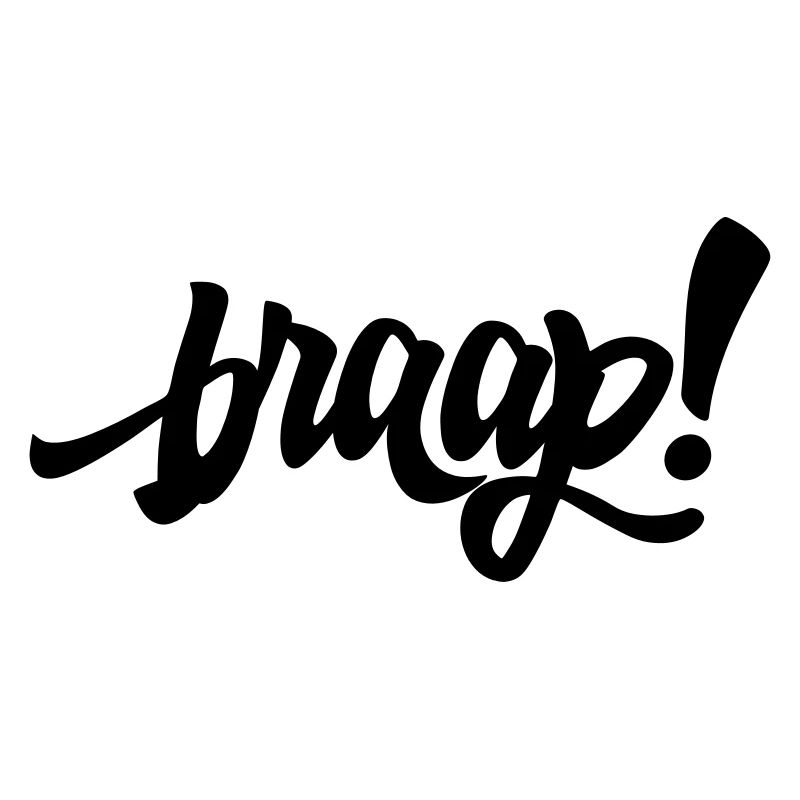 braap!