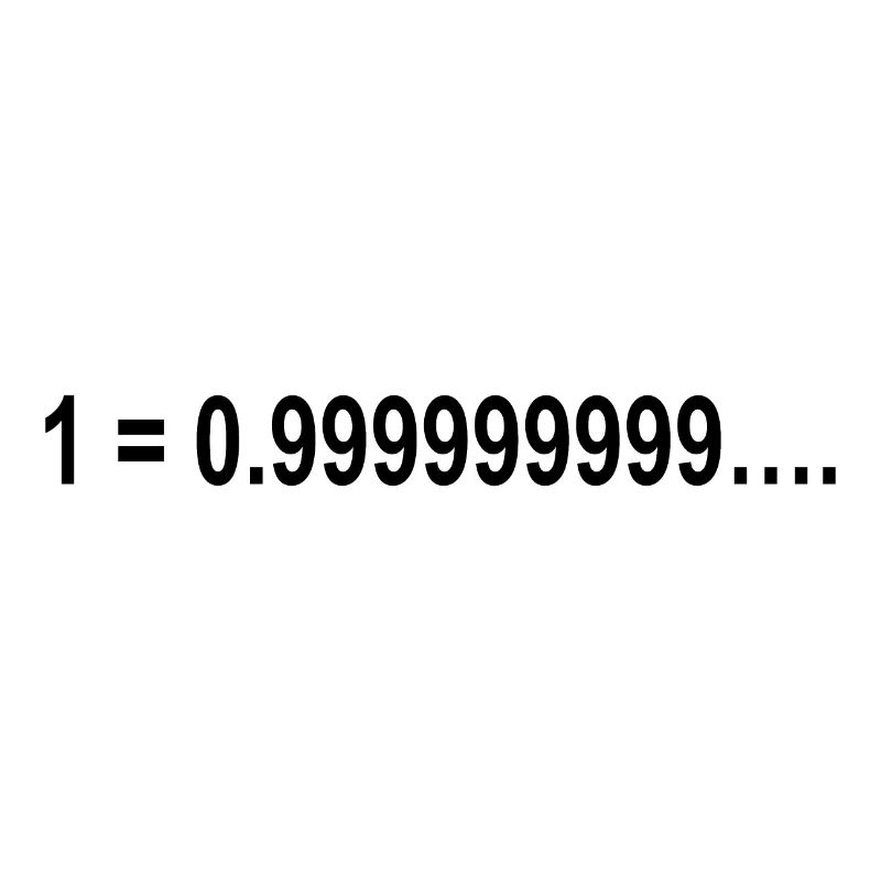 Formula Math Mathematical 1 = 0.999999999….