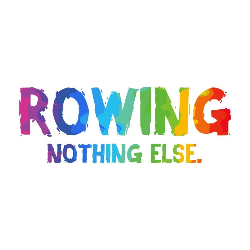 Rowing - Nothing Else - Rowing - Rower - Rower