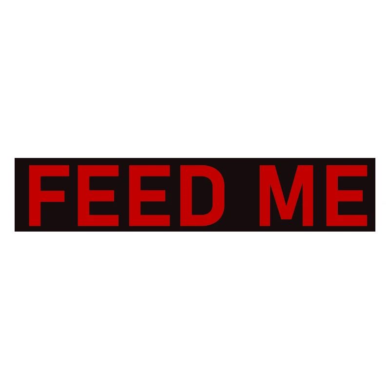 FEED ME