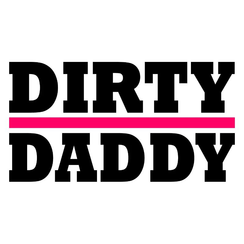 Dirty daddy
