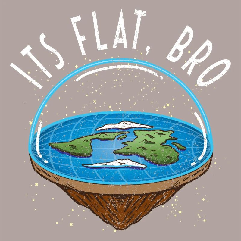 C’est bro plat - Flat Earth Society Flat Earther