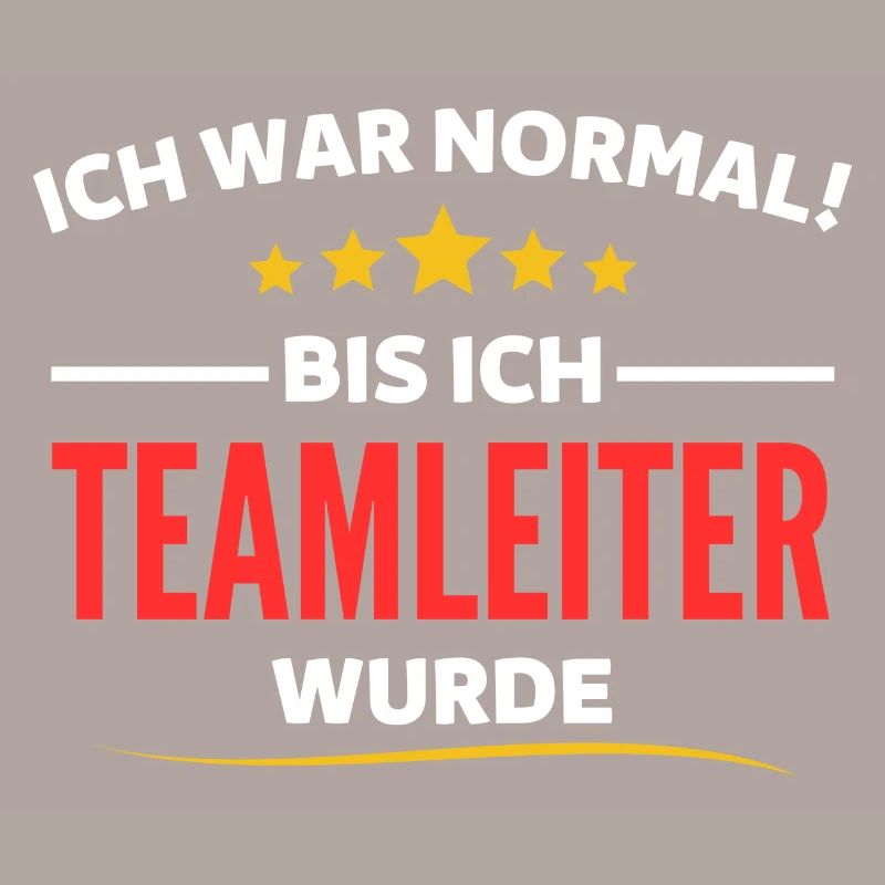 Ich war normal bis ich Teamleiter wurde