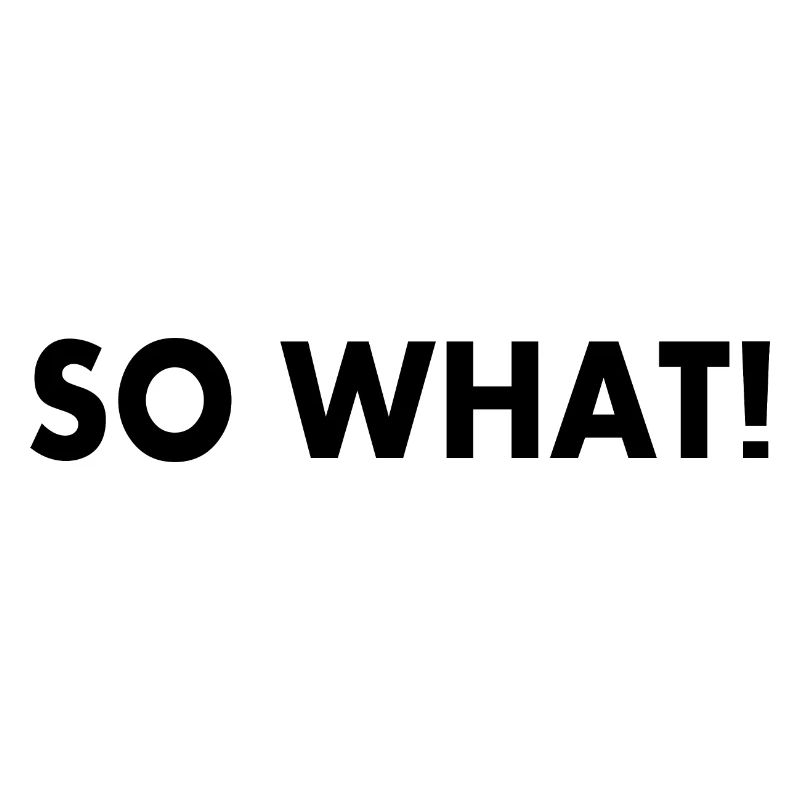 So what