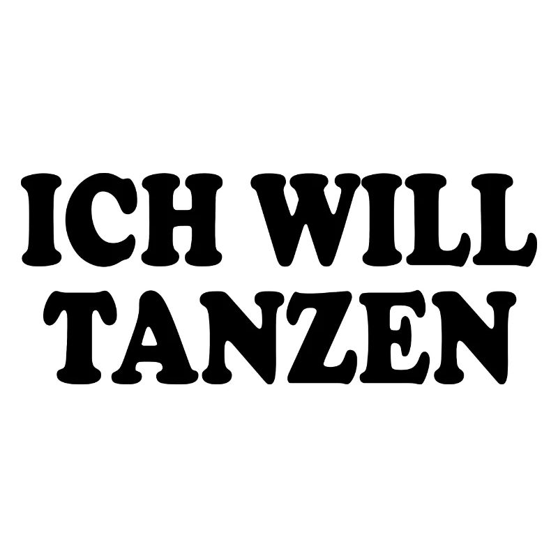 Ich will tanzen