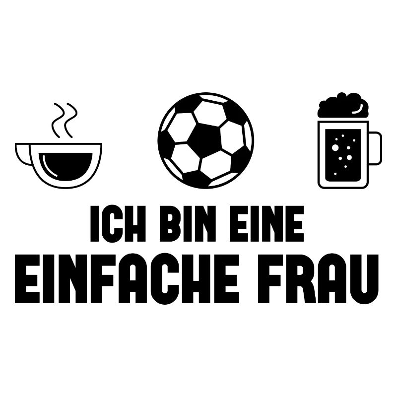 Ich bin ein Einfache Frau -
