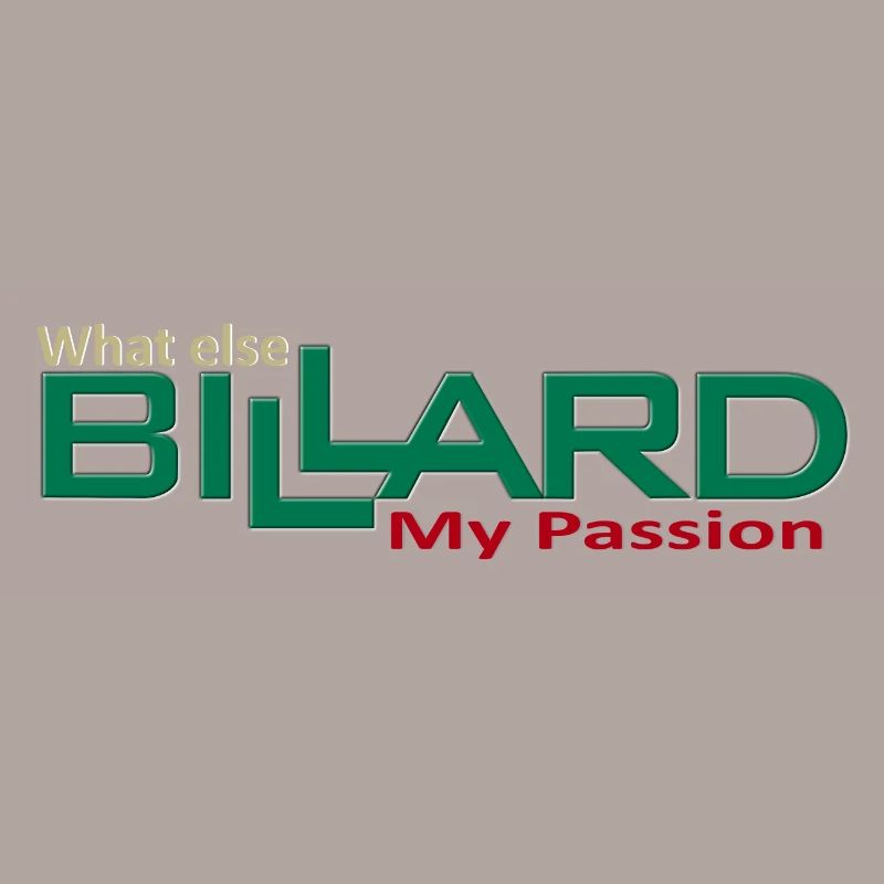 Billard Design my passion what else, Poolbillard