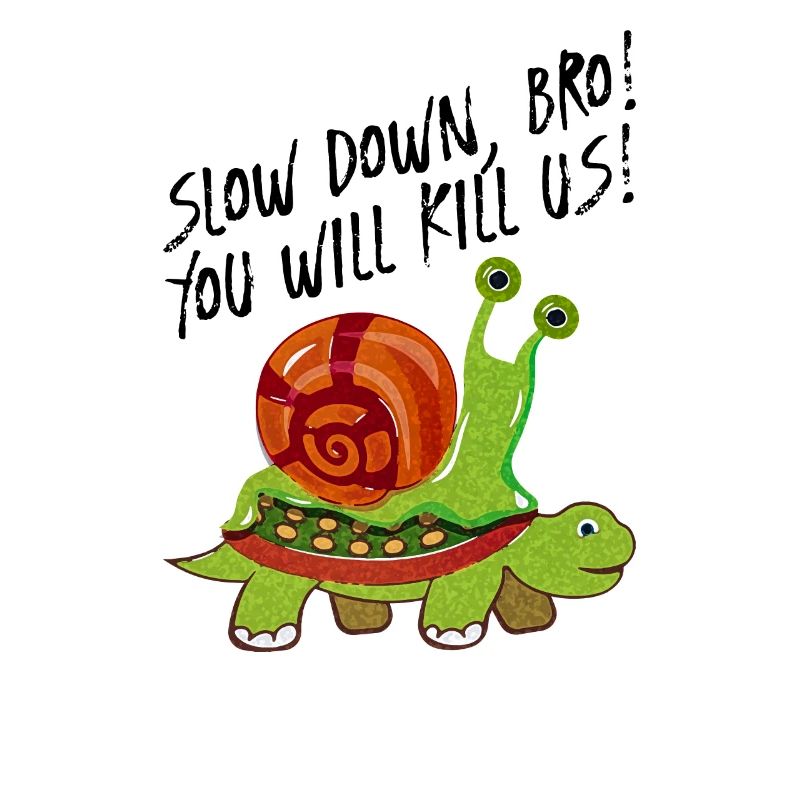 slow down bro snail turtle turtle slug